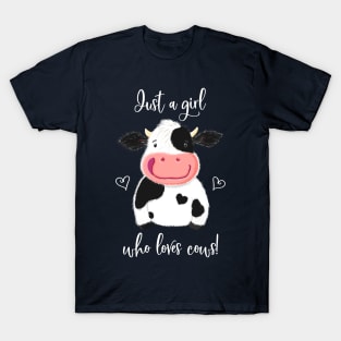 Happy Little Holstein Just A Girl Who Loves Cows T-Shirt